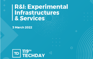 119th Tech Day / R&I: Experimental Infrastructures& Services