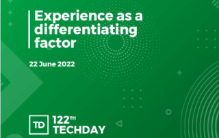 122nd Tech Day - Experience as a differentiating factor