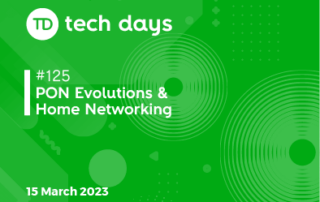 125th Tech Day - PON evolutions & Home Networking